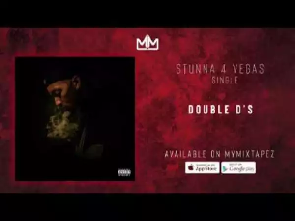 Stunna 4 Vegas - Double D